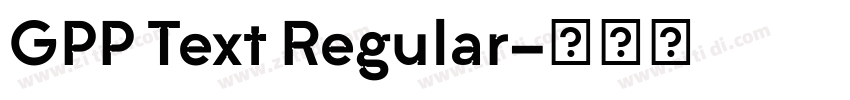 GPP Text Regular字体转换 GPP Text Regular字体转换